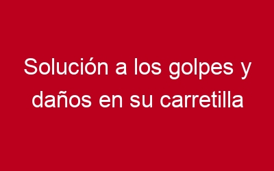 Solución a los golpes y daños en su carretilla elevadora